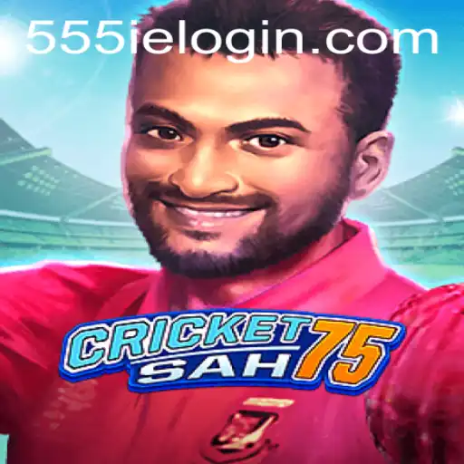Unveiling CricketSah75: The Next Generation of Sports Gaming with a Twist of 555ie