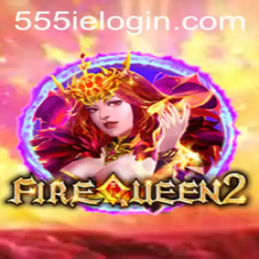 Explore the Enigmatic World of FireQueen2: A Creative Journey Through 555ie