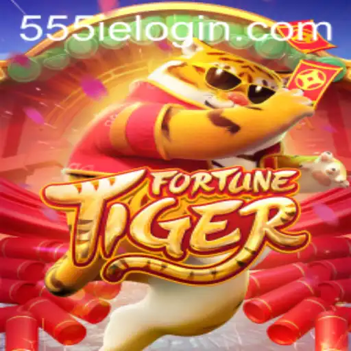 FortuneTiger: Excitement and Strategy in the World of 555ie Gaming
