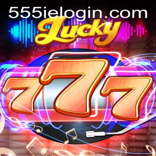 Discover the Exciting World of Lucky777 and the Intriguing Concept of 555ie