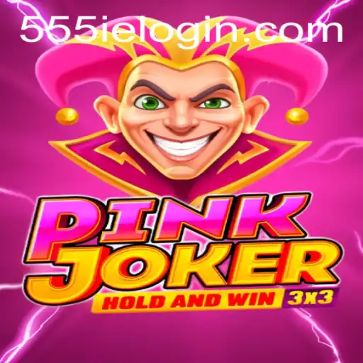 Pinkjoker: Exploring the Thrills of the 555ie Experience