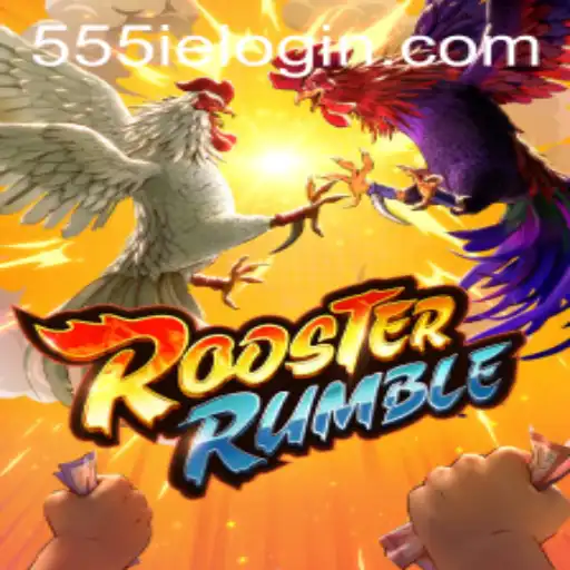 Exploring RoosterRumble: The Exciting World of 555ie
